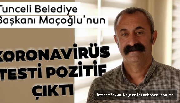 Komünist başkan Maçoğlu'nun koronavirüs testi pozitif çıktı