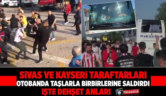 Türkiye Kupası Finaline Giden Sivasspor ve Kayserispor Taraftarları Arasında İstenmeyen Olaylar