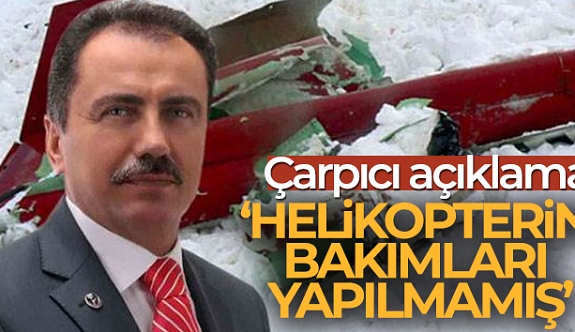 Yazıcıoğlu'nun Helikopterinin Bakımları Yapılmamış