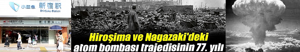 Hiroşima ve Nagazaki'deki Atom Bombası Trajedisinin 77. Yılı