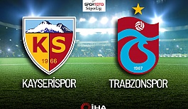 Kayserispor- Trabzonspor Canlı Anlatım